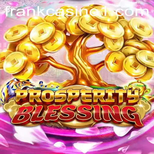 Discover the Thrills of ProsperityBlessing: A Game of Fortune