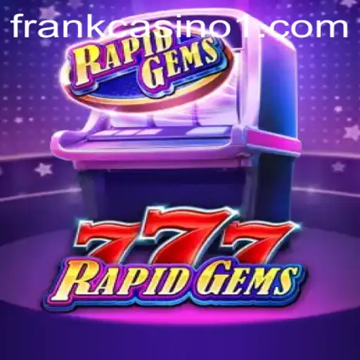 Exploring the Exciting World of RapidGems777: A New Era in Online Slots